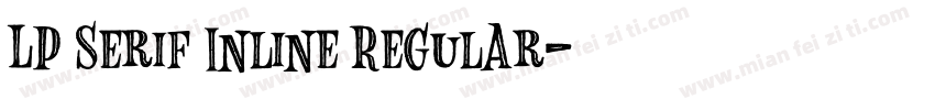 LP Serif Inline Regular字体转换